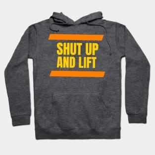 Shut Up and Lift Workout Apparel Hoodie